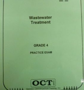 Edition A - Grade IV Wastewater Plant Operator Practice Exam (WW-560)