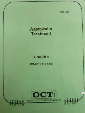 Edition A - Grade IV Wastewater Plant Operator Practice Exam (WW-560)