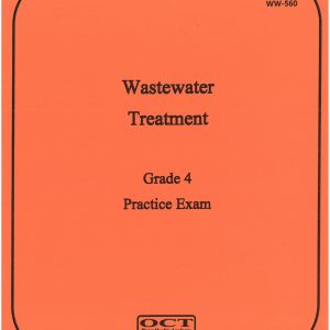 Edition A - Grade IV Wastewater Plant Operator Practice Exam (WW-560)